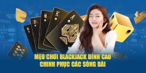 Mẹo chơi Blackjack