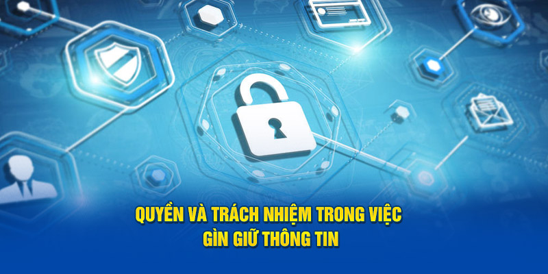 Quyền và trách nhiệm trong việc gìn giữ thông tin